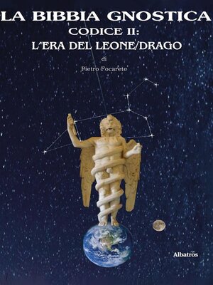 cover image of La bibbia gnostica codice 2--l'era del leone/drago
